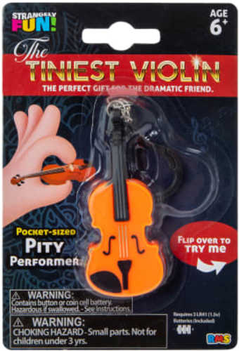 The Tiniest Violin (The Perfect Gift For The Dramatic Friend)