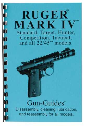 Ruger~Mark IV~ Assembly And DISAssembly Guide